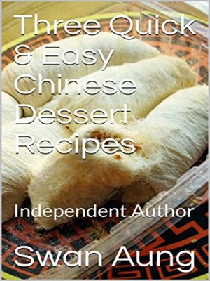 cover image of Three Quick & Easy Chinese Dessert Recipes